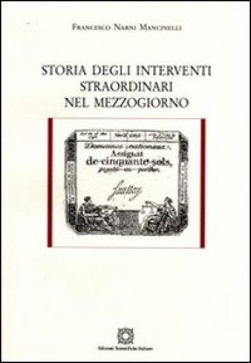 Storia degli interventi straordinari nel Mezzogiorno - Francesco Narni Mancinelli