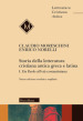 Storia della letteratura cristiana antica greca e latina. Ediz. ampliata. 1: Da Paolo all Età costantiniana