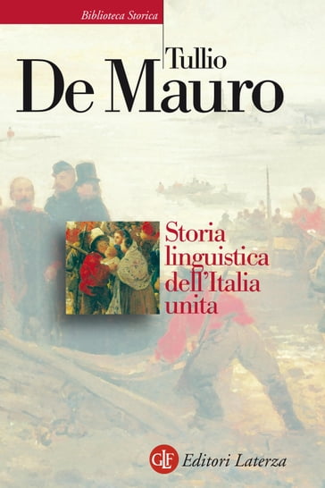 Storia linguistica dell'Italia unita - De Mauro Tullio