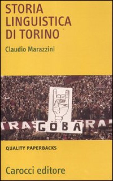 Storia linguistica di Torino - Claudio Marazzini