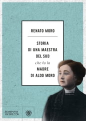 Storia di una maestra del Sud che fu la madre di Aldo Moro