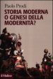 Storia moderna o genesi della modernità?