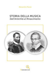 Storia della musica. Dall antichità al Rinascimento