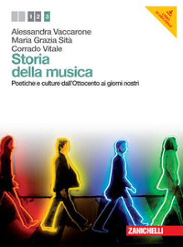 Storia della musica. Per le Scuole superiori. Con CD Audio. Con e-book. 3: Poetiche e culture dall'Ottocento ai giorni nostri - Alessandra Vaccarone - Letizia Putignano - Roberto Iovino