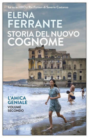 Storia del nuovo cognome. L'amica geniale. 2. - Elena Ferrante