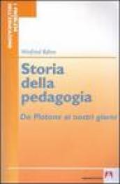 Storia della pedagogia. Da Platone ai nostri giorni