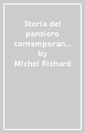 Storia del pensiero contemporaneo. Le grandi correnti