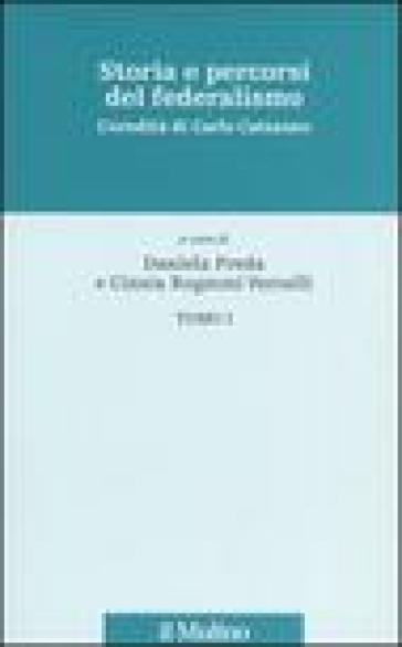 Storia e percorsi del federalismo. L'eredità di Carlo Cattaneo