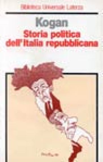 Storia politica dell'Italia repubblicana - Norman Kogan