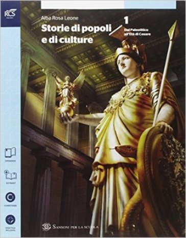 Storia di popoli e culture. Con atlante. Per le Scuole superiori. Con espansione online. 1. - Alba R. Leone