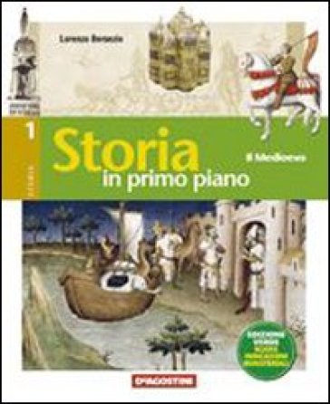 Storia in primo piano. Con fascicolo di raccordo. Ediz. verde. Con espansione online. Per la Scuola media - Lorenzo Bersezio - Stefano Bianchi