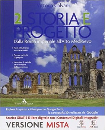 Storia e progetto. Per gli Ist. professionali. Con e-book. Con espansione online. 2. - Vittoria Calvani