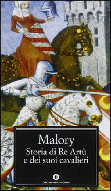 Storia di re Artù e dei suoi cavalieri - Thomas Malory