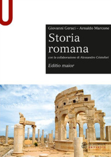 Storia romana. Editio maior - Giovanni Geraci - Arnaldo Marcone - Alessandro Cristofori