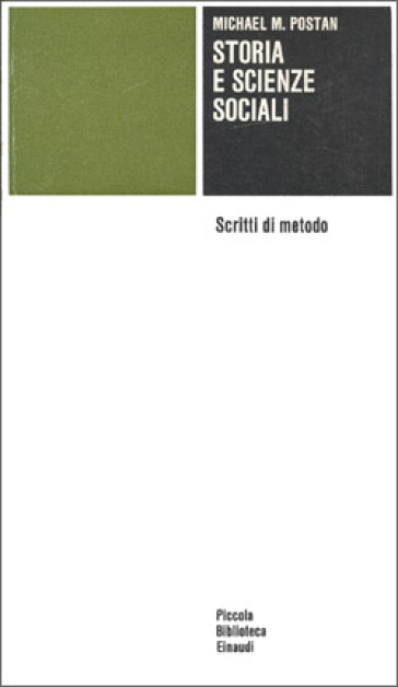 Storia e scienze sociali. Scritti di metodo - Michael M. Postan