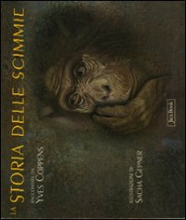 Storia delle scimmie. Ediz. illustrata (La) - Yves Coppens - Sacha Gepner
