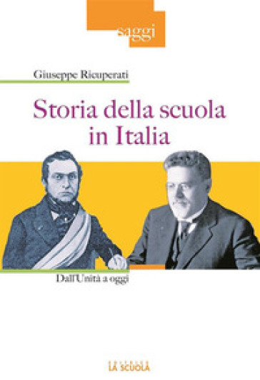 Storia della scuola in Italia. Dall'Unità a oggi - Giuseppe Ricuperati