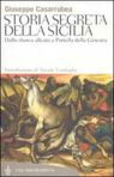 Storia segreta della Sicilia. Dallo sbarco alleato a Portella della Ginestra - Giuseppe Casarrubea