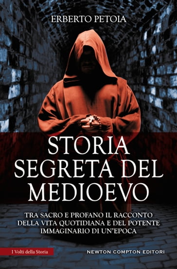 Storia segreta del Medioevo - Erberto Petoia