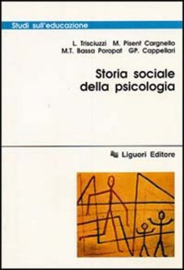 Storia sociale della psicologia - Leonardo Trisciuzzi - M. Pisent - Giampaolo Cappellari