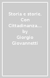 Storia e storie. Con Cittadinanza. Con L imparafacile. Con Libro liquido. Con Didastore. Per la Scuola media. Con ebook. Con espansione online. Vol. 2