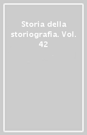 Storia della storiografia. Vol. 42