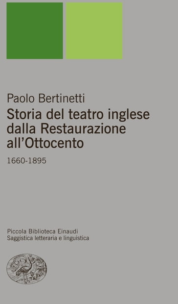 Storia del teatro inglese dalla Restaurazione all'Ottocento - Paolo Bertinetti