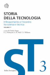 Storia della tecnologia. 3/2: Il Rinascimento e l