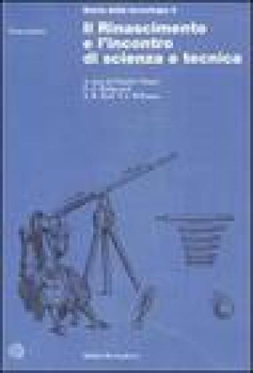 Storia della tecnologia. 3.Il Rinascimento e l'Incontro di scienza e tecnica (2 vol.) - Charles Singer