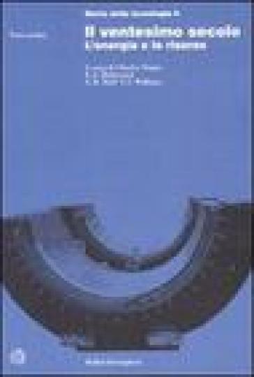 Storia della tecnologia. 6.Il ventesimo secolo. L'energia e le sue risorse (2 vol.) - Charles Singer