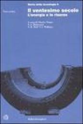 Storia della tecnologia. 6.Il ventesimo secolo. L energia e le sue risorse (2 vol.)