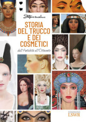 Storia del trucco e dei cosmetici. Dall antichità all Ottocento