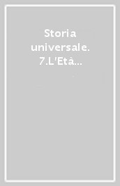 Storia universale. 7.L