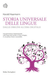 Storia universale delle lingue. Dalle origini all era digitale