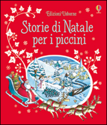 Storie di Natale per i piccini. Ediz. illustrata - Russell Punter - Philip Webb