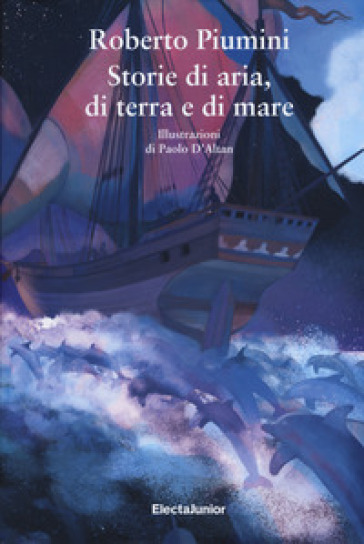 Storie di aria, di terra e di mare - Roberto Piumini