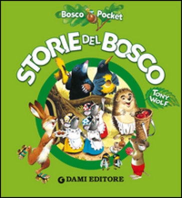 Storie del bosco. Ediz. illustrata - Silvia D