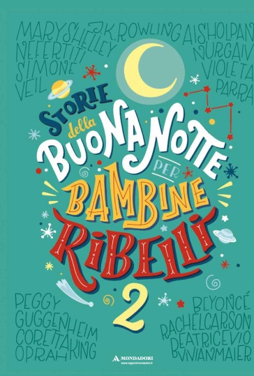 Storie della buonanotte per bambine ribelli 2. Ediz. a colori - Francesca Cavallo - Elena Favilli