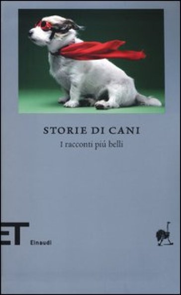 Storie di cani. I racconti più belli