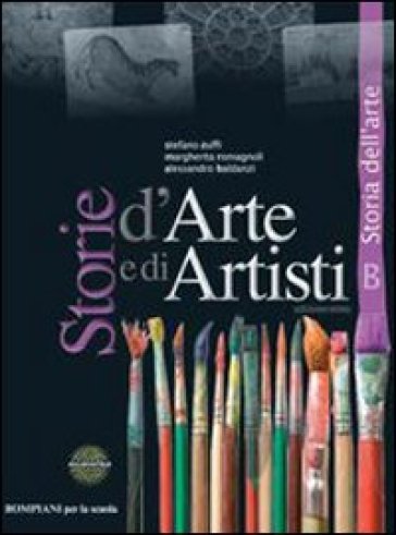 Storie d'arte e di artisti. Con quaderno di lavoro. Per la Scuola media. Con espansione online. 2. - Stefano Zuffi - Margherita Romagnoli - Alessandro Baldanzi