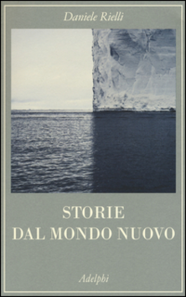 Storie dal mondo nuovo - Daniele Rielli