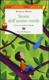 Storie dell uomo verde. Ediz. illustrata