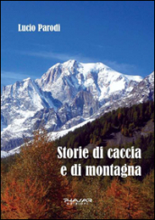 Storie di caccia e di montagna