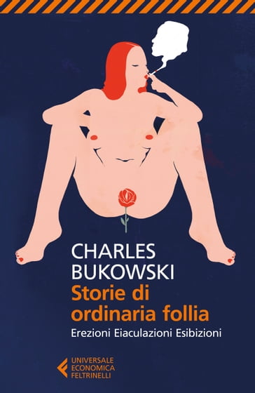 Storie di ordinaria follia - Charles Bukowski