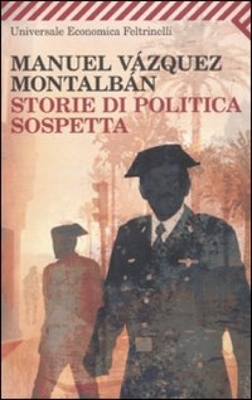 Storie di politica sospetta - Manuel Vazquez Montalban