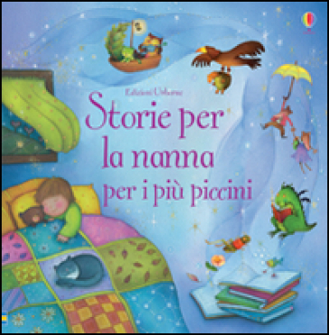 Storie per la nanna per i più piccini - Jenny Tyler - Jenny Luraschi