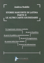 Storie nascoste di Latina. 2: Le altre carte giudiziarie