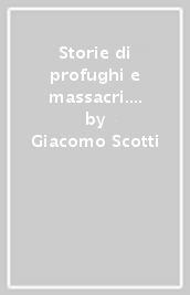 Storie di profughi e massacri. Un diario dall ex Jugoslavia