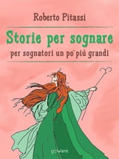 Storie per sognare. Per sognatori un po