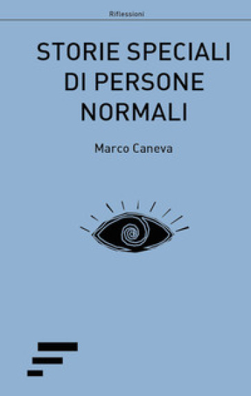 Storie speciali di persone normali - Marco Caneva
